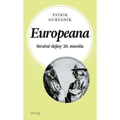 Europeana - Stručné dejiny 20. storočia - Ouředník Patrik