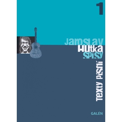 Jaroslav Hutka Spisy - Texty písní