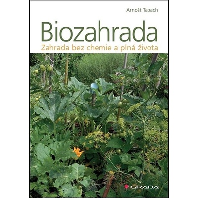 Biozahrada GRADA - Arnošt Tabach