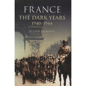 France: The Dark Years, 1940-1944 | Julian Jackson (ISBN: 9780199254576)