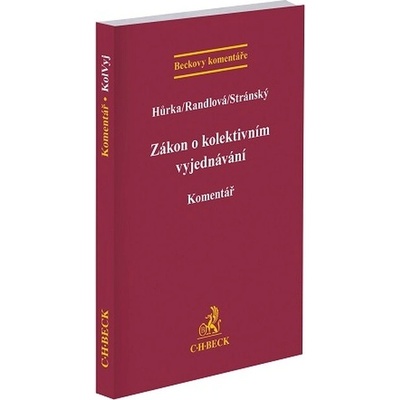 Zákon o kolektivním vyjednávání. Komentář - Petr Hůrka