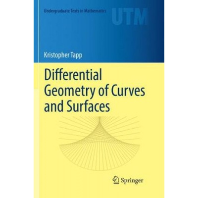 Differential Geometry of Curves and Surfaces | Kristopher Tapp