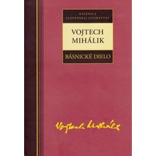Básnické dielo - Vojtech Mihálik
