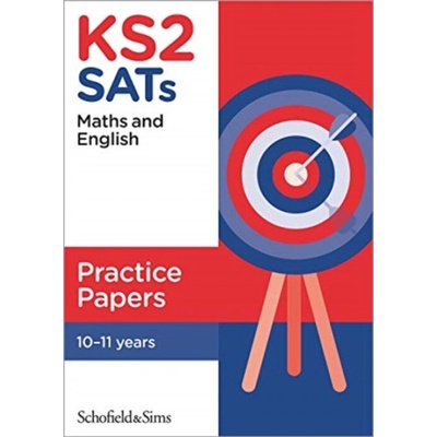 KS2 SATs Maths and English Practice Papers - Sims, Schofield a a Fernandes, Sarah-Anne a Clare, Giles