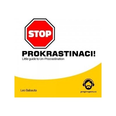 Stop prokrastinaci - Leo Babauta