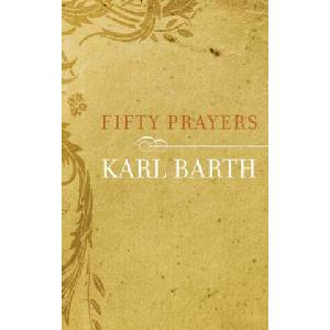 Fifty Prayers | Karl Barth (ISBN: 9780664231538)