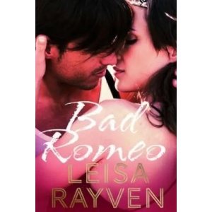 Bad Romeo | Leisa Rayven (2015)