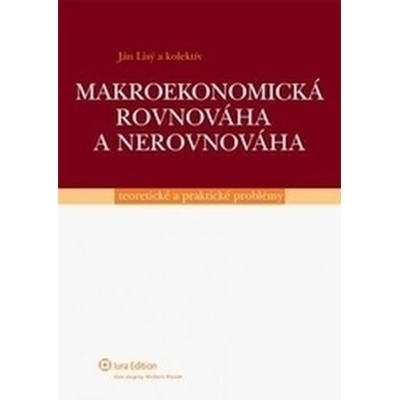 Makroekonomická rovnováha a nerovnováha - Ján Lisý