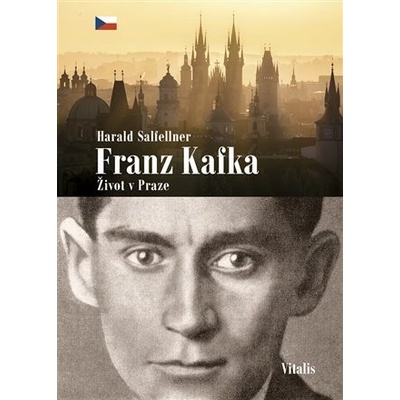 Franz Kafka - Život v Praze - Harald Salfellner