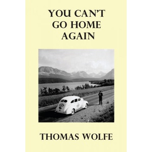 You Can't Go Home Again | Thomas Wolfe (ISBN: 9781789432022)