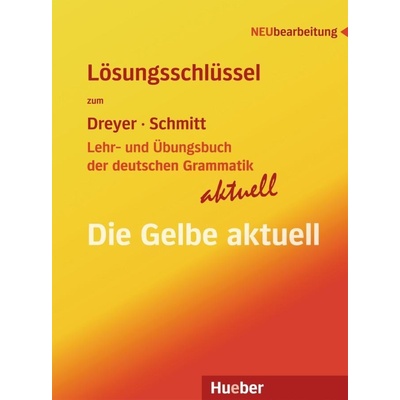 Lehr- und Übungsbuch der deutschen Grammatik Die neue Gelbe - Neubearbeitung - klíč k řešení