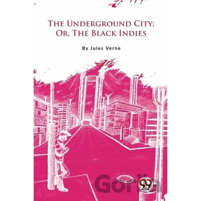 The Underground City - Jules Verne