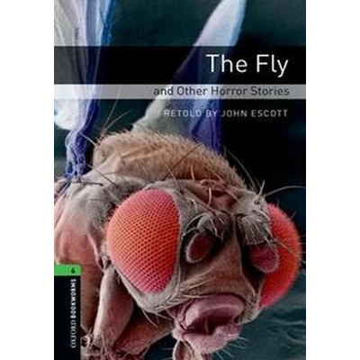 Oxford Bookworms Library 6 Fly and Other Horror Stories