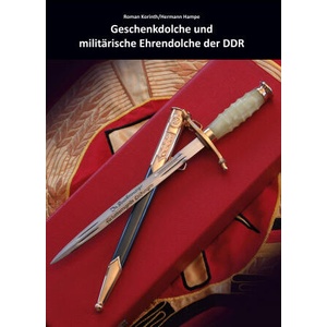 Geschenkdolche und militärische Ehrendolche der DDR | Hermann Hampe (ISBN: 9783754353103)