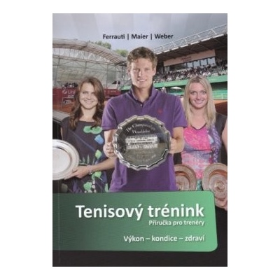 Tenisový trénink - Příručka pro trenéry