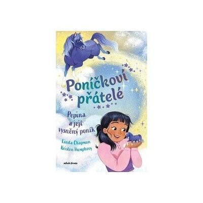 Poníčkoví přátelé Pepina a její vysněný poník