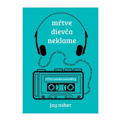 Mŕtve dievča neklame - Jay Asher SK