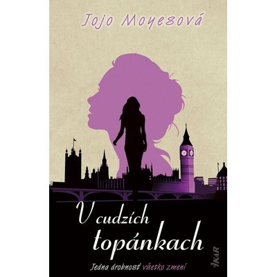 V cudzích topánkach - Jojo Moyes