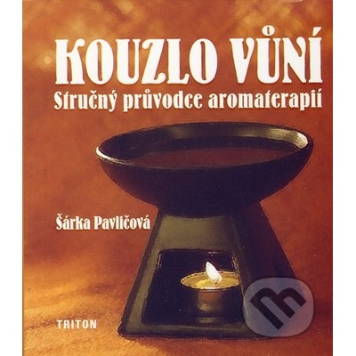 Kouzlo vůní - Šárka Pavlíčková