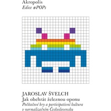 Jak obehrát železnou oponu