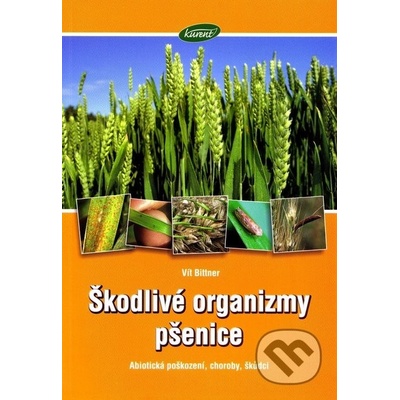 Škodlivé organizmy pšenice - Vít Bittner