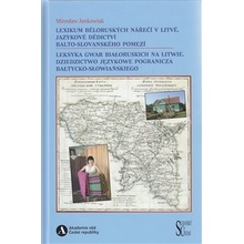 Lexikum běloruských nářečí v Litvě. Jazykové dědictví balto-slovanského pomezí