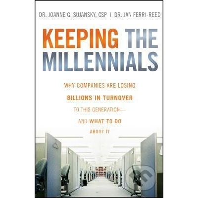 Keeping the Millennials - Joanne G. Sujansky