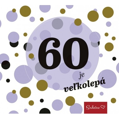 60 je veľkolepá