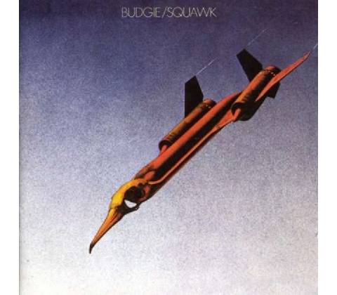 Budgie - Squawk