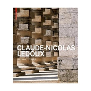 Claude-Nicolas Ledoux | Anthony Vidler (ISBN: 9783035620795)