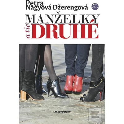 Manželky a tie druhé Petra Nagyová Džerengová SK