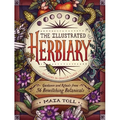 Illustrated Herbiary: Guidance and Rituals from 36 Bewitching Botanicals