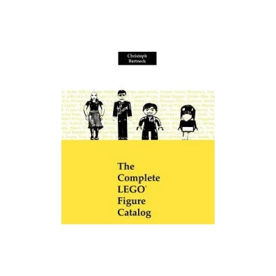 The Complete LEGO Figure Catalog: 1st Edition | Christoph Bartneck Phd