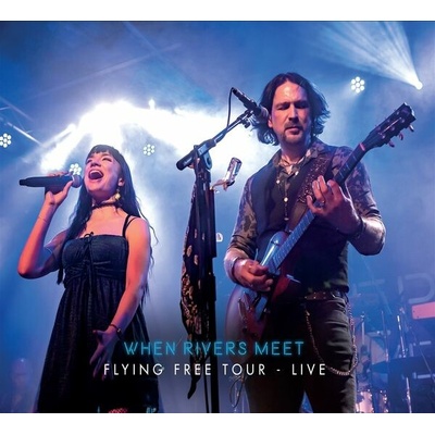 When Rivers Meet - Flying Free Tour Live CD
