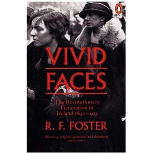 Vivid Faces | R F Foster (ISBN: 9780241954249)