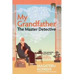My Grandfather, the Master Detective | Louise Heal Kawai (ISBN: 9781035037728)