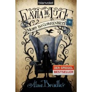 Flavia de Luce - Mord im Gurkenbeet | Alan Bradley (ISBN: 9783442376247)