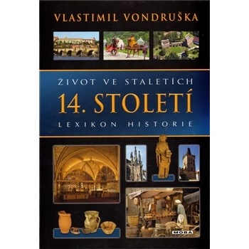 Život ve staletích 14. století - Vlastimil Vondruška