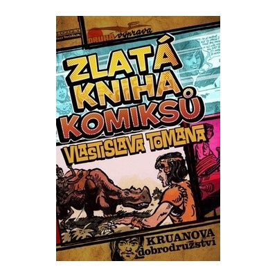 Zlatá kniha komiksů Vlastislava Tomana - Vlastislav Toman