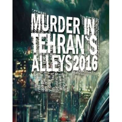 Murder In Tehran's Alleys
