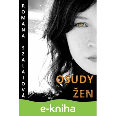 Osudy žen - Romana Szalaiová CZ