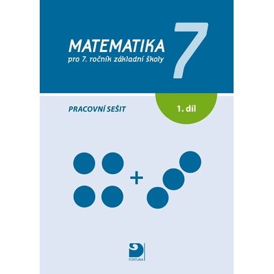 Matematika pro 7. ročník základní školy, pracovní sešit 1