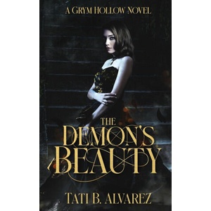 The Demon's Beauty | Tati B. Alvarez (ISBN: 9781968095079)