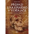Knihy Případ zákeřného vyděrače - Vzpomínky budějovického kata II - Jaromír Jindra