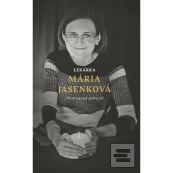 Lekárka Mária Jasenková - Mária Jasenková, Martin Ližičiar