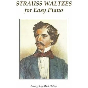 Strauss Waltzes for Easy Piano | Johann Strauss, Mark Phillips (ISBN: 9780985050139)
