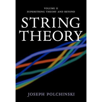 String Theory: Volume 2, Superstring Theory and Beyond