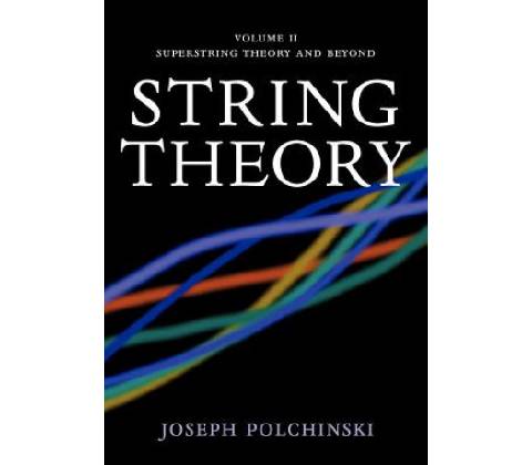 String Theory: Volume 2, Superstring Theory and Beyond
