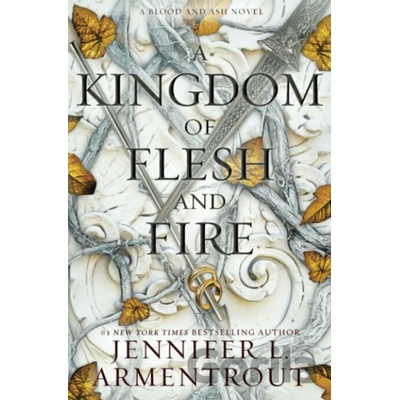 A Kingdom of Flesh and Fire - Jennifer L. Armentrout
