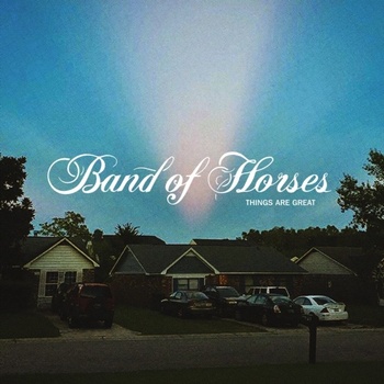 BAND OF HORSES - THINGS ARE GREAT CD